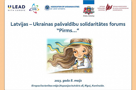 Latvijas Pašvaldību savienība aicina piedalīties Latvijas – Ukrainas pašvaldību solidaritātes forumā “Pirms…”