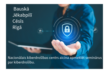 Nacionālais kiberdrošības centrs aicina apmeklēt seminārus par kiberdrošību