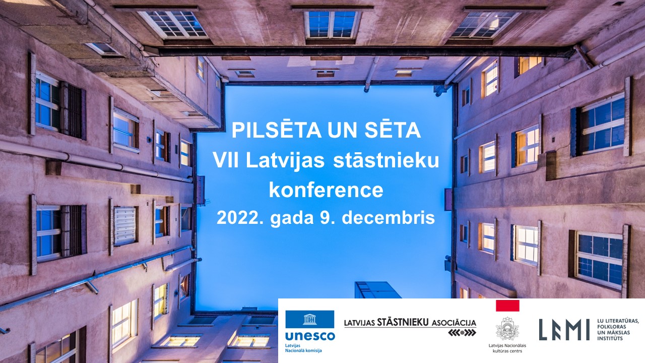 VII Latvijas stāstnieku konference "PILSĒTA UN SĒTA"